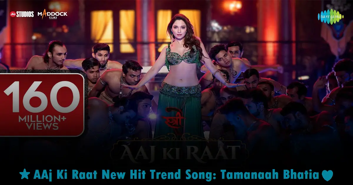 Aaj Ki Raat Tamannah Bhatia New hit song