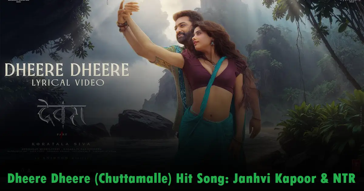 Dheere Dheere(Chuttamalle) Devara Song Janhvi Kapoor NTR